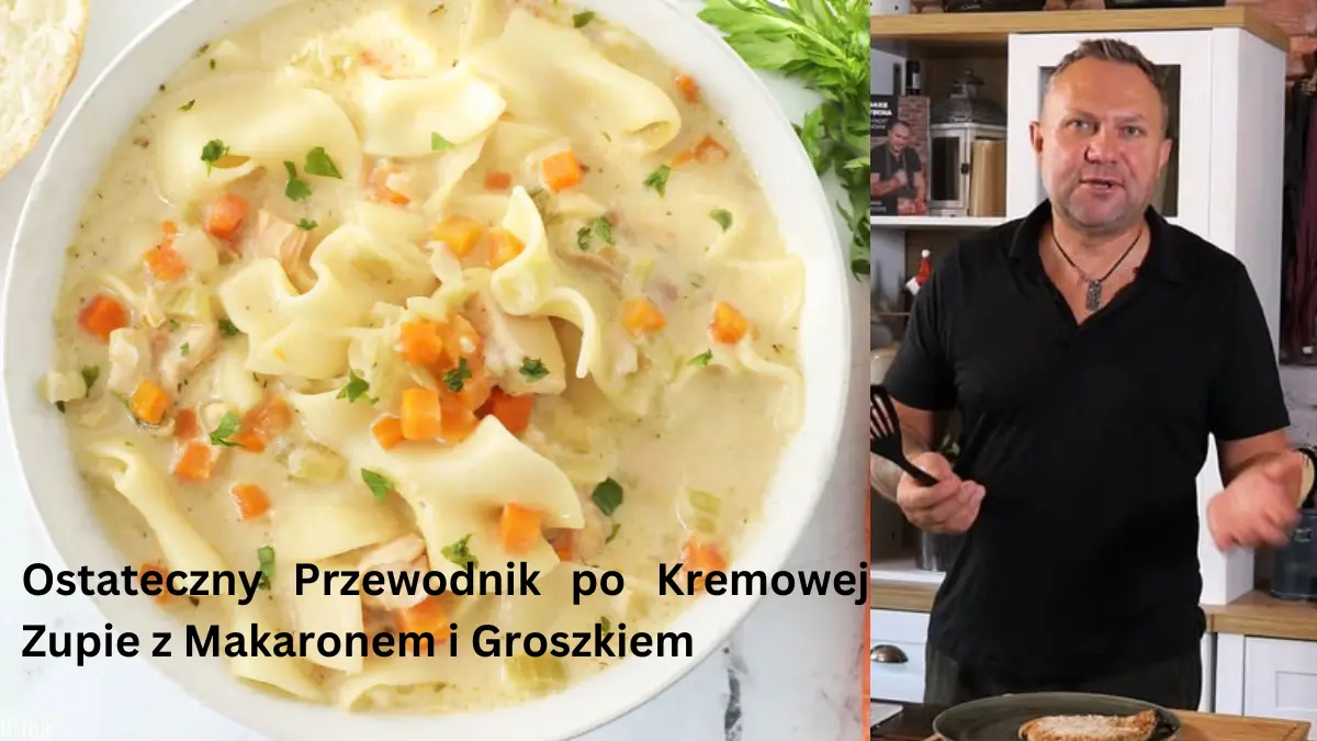 Kremowa Zupa Z Makaronem I Groszkiem